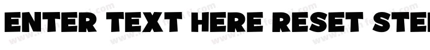 Enter text here Reset Stencil Std字体转换